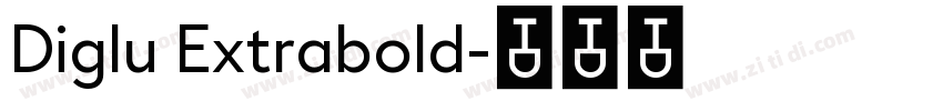 Diglu Extrabold字体转换